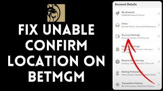 How to Fix Unable to Confirm Location on BetMGM 2024 | BetMGM Tutorial