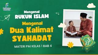 PAI Kelas 1 Kurikulum merdeka Bab 4 | Mengenal Dua Kalimat Syahadat