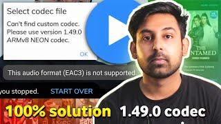 1.49.0 codec | Mx Player EAC3 Audio Format Not Supported | 100% Fix Problem Solve 