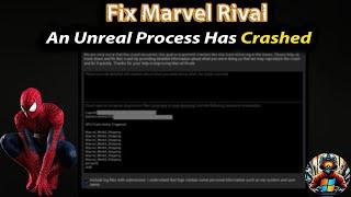 Fix "Marvel Rival Unreal Process Has Crashed" Issue: Step-by-Step Guide