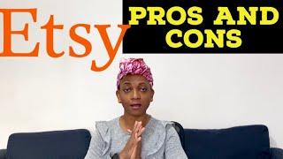 Etsy Pros and Cons | Is selling on Etsy worth it?