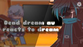 Dead dream au reacts to dream | Mitzumi-Chan | Sans aus | Gacha Club | Undertale | Reaction video