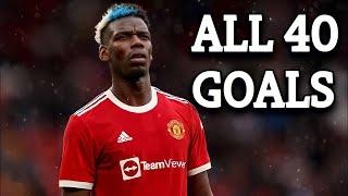 Paul Pogba All 40 goals for Man United