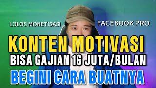 BISA GAJIAN 16 JUTA /BULAN DARI KONTEN MOTIVASI FACEBOOK PRO‼️BEGINI CARA BUATNYA AGAR LOLOS MONET️