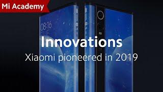 #MiAcademy: The New Innovations Xiaomi Pioneered in 2019