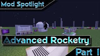 Mod Spotlight - Advanced Rocketry - Part 1 || The Basics, Holoprojector, Machines, and Mulitblocks