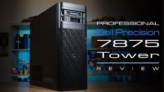 Dell Precision 7875 Tower - AMD Threadripper Pro Insane Beast