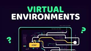 Virtual Environments Explained!