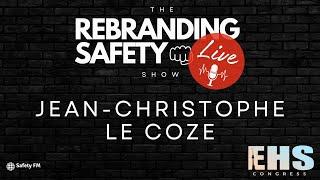 Jean-Christophe Le Coze | The Rebranding Safety Show Live from the EHS Congress 2024