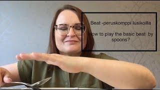 Beat- peruskomppi lusikoilla / How to play basic beat by spoons? / Lusikansoiton alkeet osa 2