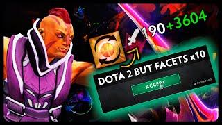 Dota 2 But Facets x10