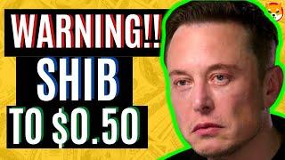 SHIBA INU COIN TO $0.50 SOON! ELON MUSK DIDN’T TELL YOU THIS SECRET | SHIBA INU COIN PREDICTION