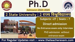 Admission in PhD without entrance exam | 2 state university PhD admissions 2024-2025@theteacherexam