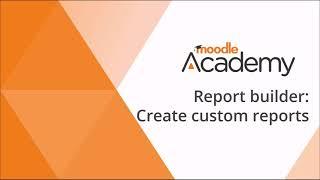 Report builder in Moodle LMS