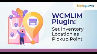 WCMLIM Plugin: Set Inventory Location as Pickup Point