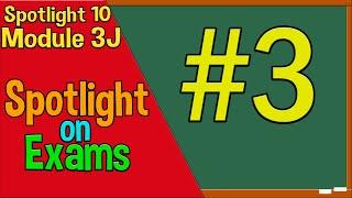 Spotlight 10 Spotlight on Exams 3