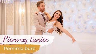 Pomimo Burz - Marcin Kłosowski ️ Pierwszy Taniec ONLINE | Romantyczna Choreografia