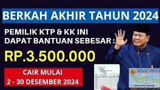 BERKAH AKHIR TAHUN 2024 !! BANTUAN RP.3.500.000 UNTUK PEMILIK KTP & KK INI , YUK DI SIMAK DAN CEK