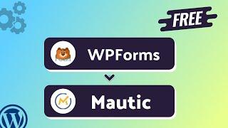 (Free) Integrating WPForms with Mautic | Step-by-Step Tutorial | Bit Integrations