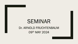 [The Bridge] 09/05/2024 Seminar  -  Dr. Arnold Fruchtenbaum
