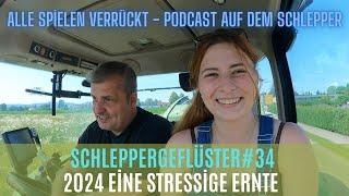 Schleppergeflüster#34 Unsere STRESSIGSTE Ernte!