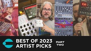Artist Picks: Best Music Gear of 2023 Part 2