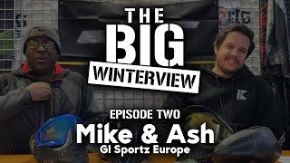 The BIG Winterview #2 - Mike & Ash (GI Sportz Europe)