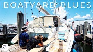 Sea of Exhaustion: We’ve got the BOATYARD BLUES (Ep 284)