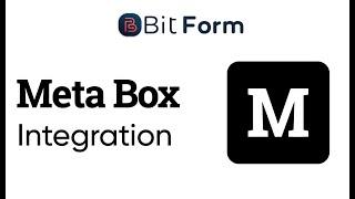 Meta Box integration with WordPress form - Bit Form