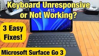 Surface Go 3: Keyboard Unresponsive or Not Working? 3 Easy Fixes!