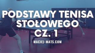 Podstawy tenisa stołowego [nauka uderzeń, technika gry]