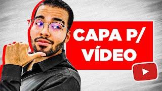 Como colocar Capa no Vídeo do YouTube em menos de 5 MINUTOS! (PC e Celular)