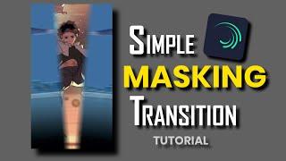 Simple Masking Transition Like Me - Alightmotion Tutorial