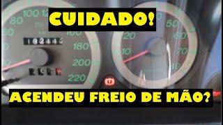 LUZ DE FREIO DE MÃO ACESA?! CUIDADO - PALIO G1