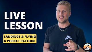 How to Fly the Perfect Pattern for a Good Landing