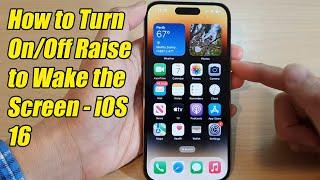 iOS 16: How to Turn On/Off Raise to Wake the Screen
