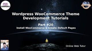 Wordpress WooCommerce Theme Development Tutorials #20 Install WooCommerce & Create Default Pages