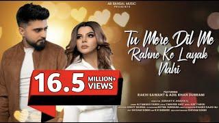 TU MERE DIL ME RAHNE KE LAYAK NAHI - Altamash F | Rakhi Sawant | Adil Khan D | Asif F | Abhey B