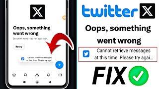 Twitter cannot retrieve tweets at this time | oops something went wrong Twitter X problem Fix