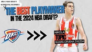 Nikola Topic: WELCOME TO THE THUNDER | 2024 NBA Draft Scouting Report