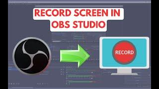 How to Record Screen with OBS Studio (100% Free)