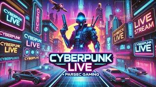  CYBERPUNK 2077 PHANTOM LIBERTY LIVE | PARSEC GAMING