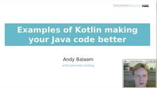 Examples of Kotlin making java code better