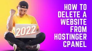 How to delete website from Hostinger CPanel, HPanel 2022