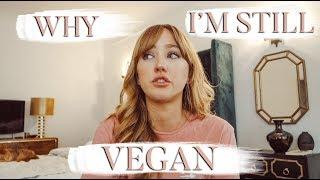 Why I'm Still Vegan (+My Vegan Story)