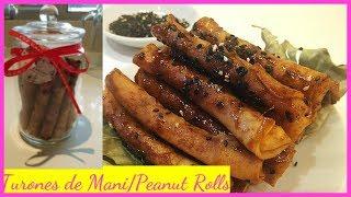 TURONES DE MANI RECIPE | How To Make Peanut Roll