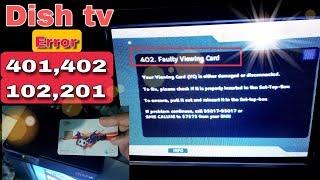 Dish tv 402 Faulty Viewing Card | Dish Tv 401 Error | Dish tv 102 Low Account Balance