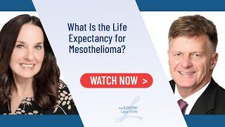 What Is the Life Expectancy for Mesothelioma? | Mesothelioma Lawyers