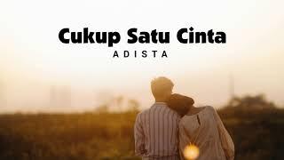 ADISTA - Cukup Satu Cinta (Lyric Video)