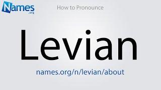 How to Pronounce Levian